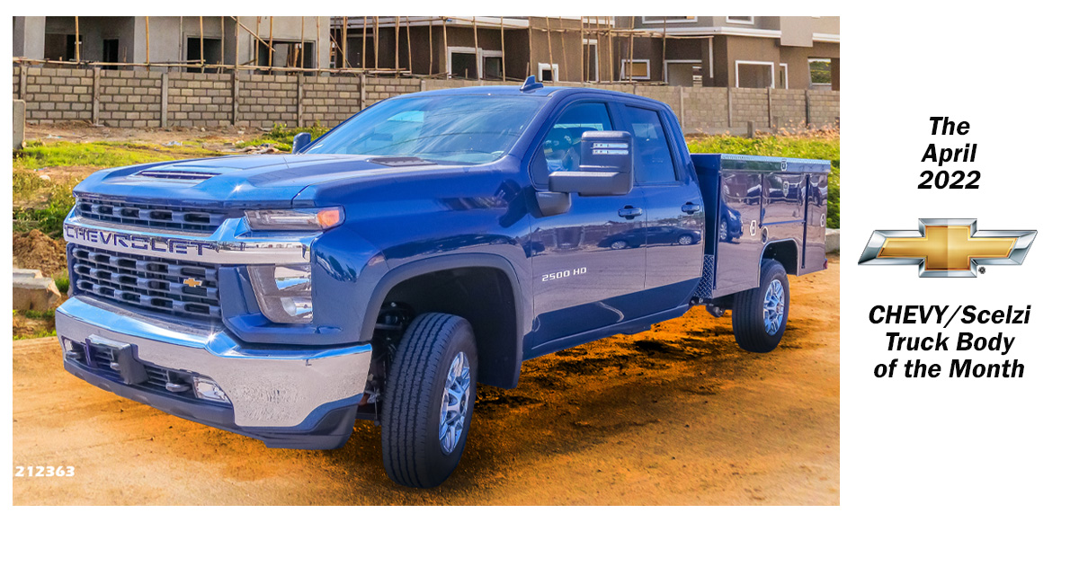 April 2022 CHEVY/Scelzi Truck Body of the Month